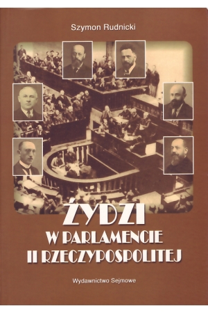 Szymon Rudnicki, Żydzi w Parlamencie II Rzeczypospolitej